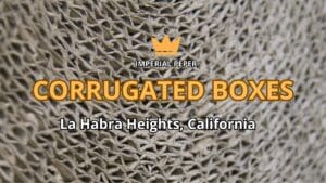 Corrugated Boxes La Habra Heights, California