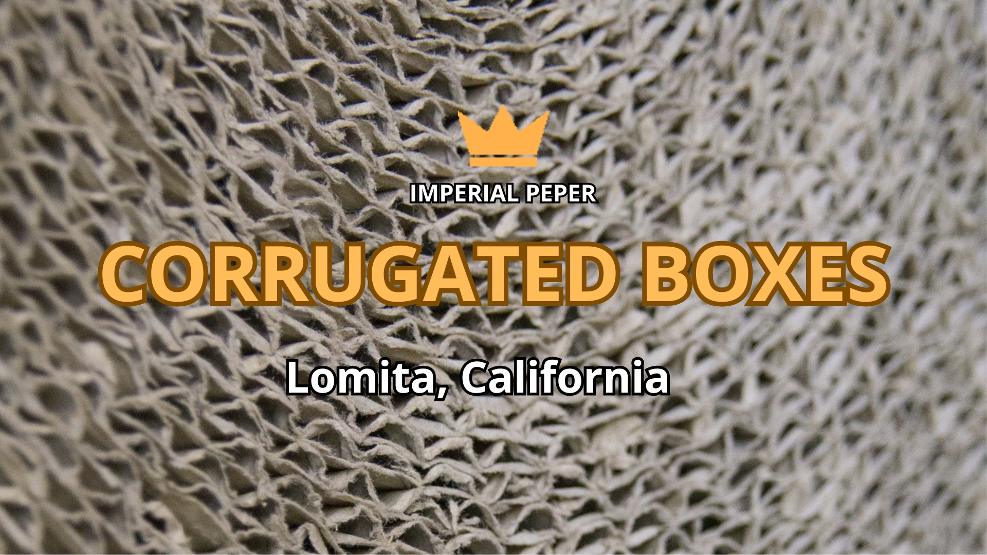 Read more about the article Corrugated Boxes: The Role of Packaging in Logistics and Marketing in Lomita, California