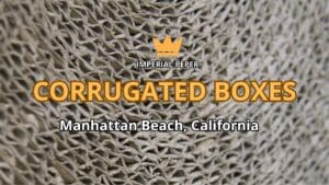 Corrugated Boxes Manhattan Beach, California