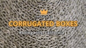 Corrugated Boxes Rolling Hills, California