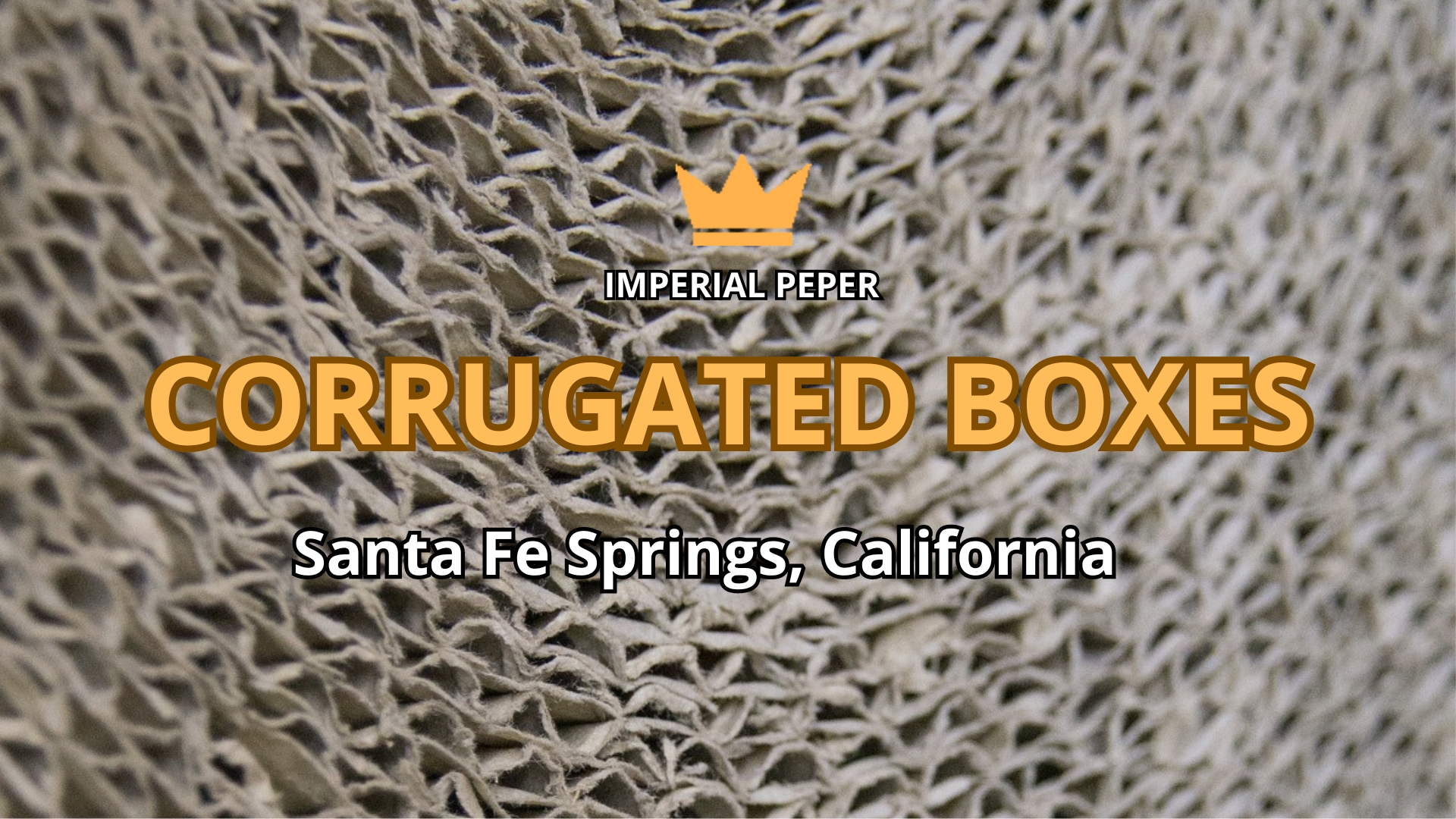 Read more about the article The Role of Corrugated Boxes in Santa Fe Springs, California