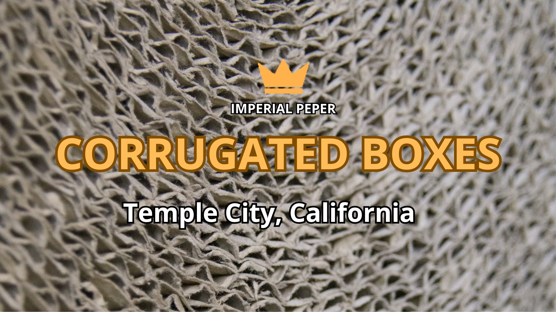 Read more about the article Corrugated Boxes: The Role of Packaging in Temple City, California
