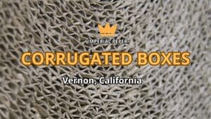 Corrugated Boxes Vernon, California