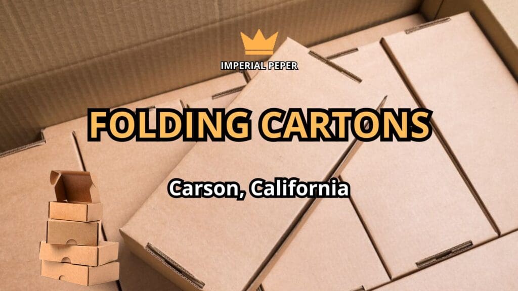 Folding Cartons Solution in Carson California