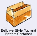 BELLOWS STYLE TOP AND BOTTOM CONTAINER