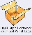 bliss style container with end panel legs